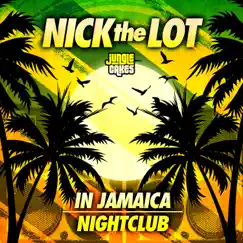 In Jamaica / Nightclub - Single by Nick The Lot album reviews, ratings, credits