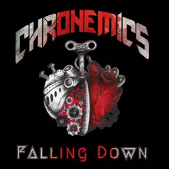 Falling Down - Single by Chronemics album reviews, ratings, credits