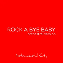 Rock a Bye Baby (Orchestral Version) Song Lyrics