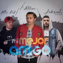Mi Mejor Amigo (feat. Mic Kid & Jahzeel R2c) Song Lyrics