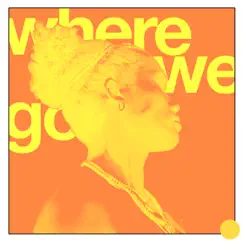 Where We Go - Single by Jelani Aryeh album reviews, ratings, credits