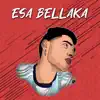 Esa Bellaka - Single album lyrics, reviews, download