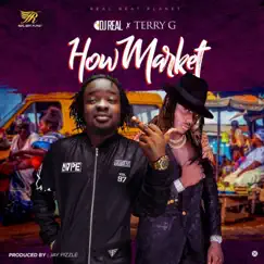 How Market - Single by DJ REAL & Terry G album reviews, ratings, credits