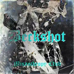 Beckshot - Single by Misanthropy Club album reviews, ratings, credits
