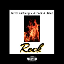 Reck - Single by Terrell Matheny & Albeez 4 Sheez album reviews, ratings, credits