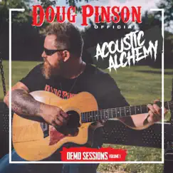 Demo Sessions, Vol. 1: Acoustic Alchemy by Doug Pinson album reviews, ratings, credits