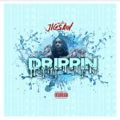 Drippin - Single by NojokeJigsaw album reviews, ratings, credits