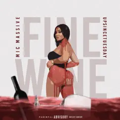Fine Wine - Single by MicMassive album reviews, ratings, credits