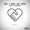 All I Got (Is You) [feat. Nyu Kyung] - Single album lyrics, reviews, download