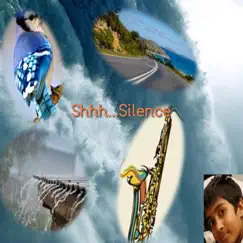 Shhhh.. Silence! - EP by Advaith Narayanan album reviews, ratings, credits