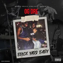 Brick Yard Baby by Og Dre album reviews, ratings, credits