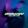 Maway - Single album lyrics, reviews, download