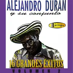 Alejandro Durán y Su Conjunto 16 Grandes Éxitos, Vol. 2 by Alejandro Durán album reviews, ratings, credits