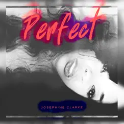 Perfect - Single by Josephine Clarke album reviews, ratings, credits