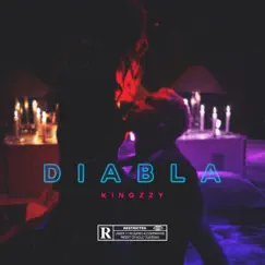 Diabla - Single by Kingzzy album reviews, ratings, credits