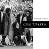 Give Thanks - Single album lyrics, reviews, download