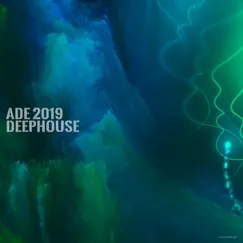 ADE 2019 Deephouse by Various Artists album reviews, ratings, credits