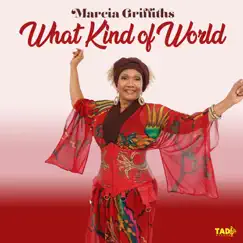 What Kind of World - Single by Marcia Griffiths album reviews, ratings, credits