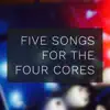 Five songs for the Four Cores - Single album lyrics, reviews, download