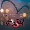 Stupid Love - Single album lyrics, reviews, download