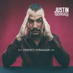 Perfect Stranger - Single by Justin Serrao album reviews, ratings, credits