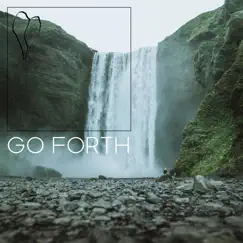 Go Forth Song Lyrics