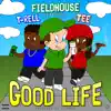 Good Life (feat. Trell & Tee) - Single album lyrics, reviews, download