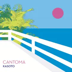 Kasoto - Single by Cantoma album reviews, ratings, credits