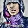 Unforgivable - Single album lyrics, reviews, download