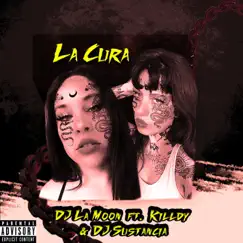 La Cura (feat. Killdy & DJ Sustancia) Song Lyrics