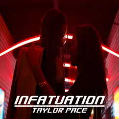 Infatuation - Single by Taylor Pace album reviews, ratings, credits