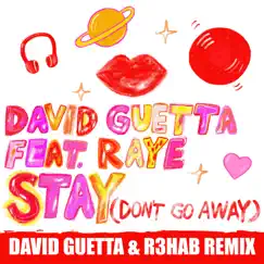 Stay (Don't Go Away) [feat. Raye] [David Guetta & R3HAB Remix] - Single by David Guetta album reviews, ratings, credits