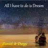 All I Have to Do Is Dream - Single album lyrics, reviews, download
