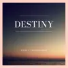 Destiny - Single album lyrics, reviews, download
