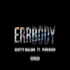 Err Body Remix (feat. PHRESHER) - Single by Scotty Malone album reviews, ratings, credits