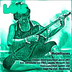 Sejaliscos - Single by Os sons de Löis Lancaster & Löis Lancaster album reviews, ratings, credits