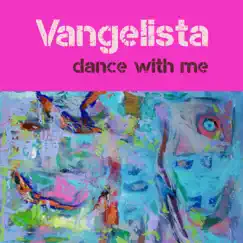 Dance with Me - Single by Vangelista album reviews, ratings, credits