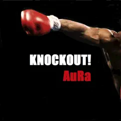 Knockout! - Single by AuRa album reviews, ratings, credits