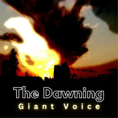 Giant Voice - Single by The Dawning album reviews, ratings, credits