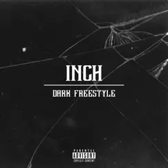 Dark Freestyle - Single by Inch & Smoke Boys album reviews, ratings, credits