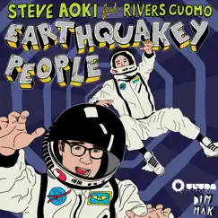 Earthquakey People (feat. Rivers Cuomo) - Single by Steve Aoki album reviews, ratings, credits