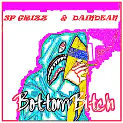 Bottom Bitch (feat. 3p Grizz & Daindean) - Single by Tribe album reviews, ratings, credits