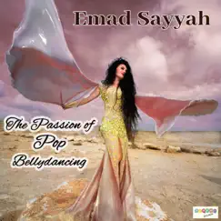 The Passion of Pop Bellydancing by Emad Sayyah album reviews, ratings, credits