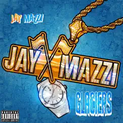 Glaciers - Single by Jay Mazzi album reviews, ratings, credits