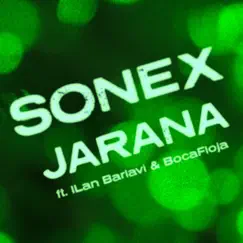 Jarana (feat. Ilan Bar-Lavi & Bocafloja) - Single by Sonex album reviews, ratings, credits