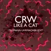 Like a Cat (feat. Veronika) [Tillmann Uhrmacher Edit] - Single album lyrics, reviews, download