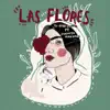 Las flores (feat. Juanito Makandé) - Single album lyrics, reviews, download