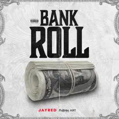 Bank Roll - Single by JayRed album reviews, ratings, credits