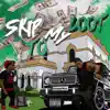 Skip to My Loot (feat. Boogotti Kasino) - Single album lyrics, reviews, download
