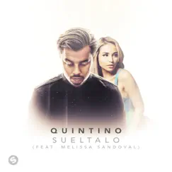 Sueltalo (feat. Melissa Sandoval) - Single by Quintino album reviews, ratings, credits
